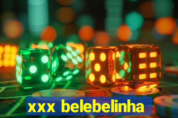 xxx belebelinha